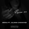 Dekku feat. Juliana Chahayed - Rescue Me