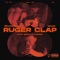 Ruger Clap - Lilbubblegum & Letoa lyrics