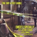 Emcees Especially (feat. Anthony Kannon, Ren Thomas & PF Cuttin) - Single