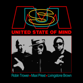 United State of Mind - Robin Trower, Maxi Priest & Livingstone Brown