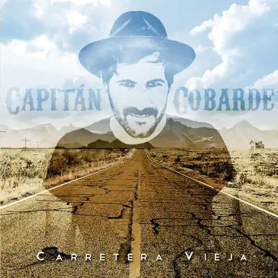 Carretera Vieja - Capitan Cobarde