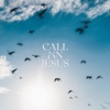 Call On Jesus (Live) - Single
