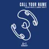 Stream & download Call Your Name - Single