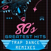 80s Greatest Hits: Trap Dance Remixes, Vol. 2 artwork