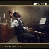 Noah Wright - Love, Noah (Live Your Truth)