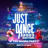 If You Wanna Party (Just Dance 2023 Edition) - Single, 2022