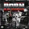 Born Dangerous (feat. Bino Brazy & 81Milk) - Single album lyrics, reviews, download