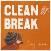 Long Mama - Clean Break