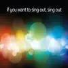 If You Want to Sing out, Sing Out - Single album lyrics, reviews, download
