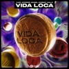 Vida Loca - Single