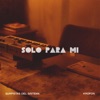 Solo Para Mi - Single