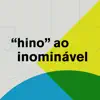 Hino ao Inominável - EP album lyrics, reviews, download