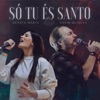 Só Tu És Santo - Single