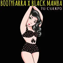 Tu Cuerpo - Single - Black Mamba Tu Cuerpo - Single - Black Mamba