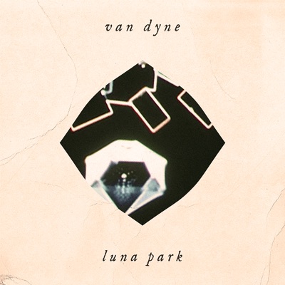 Luna Park - Van Dyne