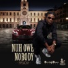 Nuh Owe Nuhbody - Single