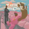 Lay Up N’ Chill (feat. A Boogie Wit da Hoodie) - Single album lyrics, reviews, download