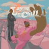 Lay Up N’ Chill (feat. A Boogie Wit da Hoodie) - Single, 2022
