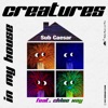 Creatures In My House (feat. Chloe Kay) [Halloween version] - Single