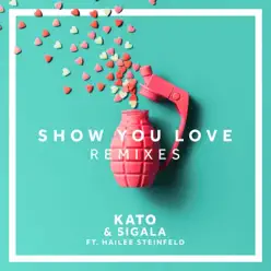 Show You Love (feat. Hailee Steinfeld) [Thomas Gold Remix] - Single - Sigala