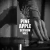 Pineapple Session, Vol. 1 (feat. Yung Obama, SAD, MC Lift, Orcus Eden, Crash Bundy, Franky Kubrick, Benjo, Slowmoe & DJ Lowz) - Single album lyrics, reviews, download