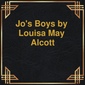 Jo's boys (Unabridged) - Louisa May Alcott