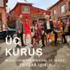 Üç Kuruş (Music From The Original Tv Series) album lyrics, reviews, download