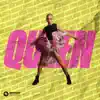 Queen (Qubiko Remix) - Single album lyrics, reviews, download