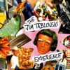 The Jim Tablowski Experience