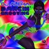 DJ Alexia - Dancin' Grooving (Achille Lombardi Radio Edit)