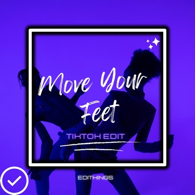 Move Your Feet (Tik Tok Edit) [Remix] - EDITKINGS | Shazam