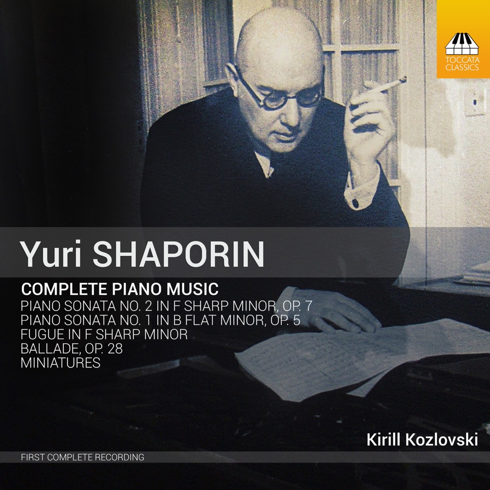 Shaporin: Complete Piano Music by Kirill Kozlovski, Yuri Shaporin