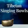 Tibetan Singing Bowls Music to Sleep album lyrics, reviews, download