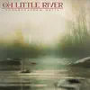 Oh Little River - Single album lyrics, reviews, download