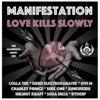 Manifestation Love Kills Slowly