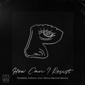 How Can I Resist (Patrice Bäumel Remix) artwork
