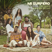 Mi surfero (feat. The Sey Sisters) [Summer Mix] - Las Migas