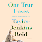 One True Loves - Taylor Jenkins Reid Cover Art