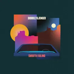 Smooth Failing by Dobbeltgjenger album reviews, ratings, credits