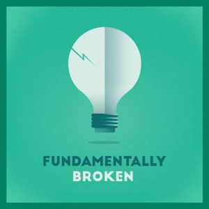 Fundamentally Broken podcast