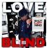 Love is Blind - Single