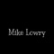 Mike Lowry - SGHuncho lyrics