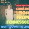 Christie Leigh from Tennessee/Right Down the Line - Single