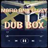 Mafia & Fluxy Dub Box album lyrics, reviews, download