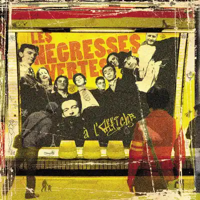 À l'affiche - Les Negresses Vertes À l'affiche - Les Negresses Vertes