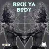 Rock Ya Body - Single album lyrics, reviews, download