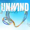 Unwind - Single album lyrics, reviews, download