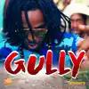 Gully (feat. Dynamite) - Single album lyrics, reviews, download