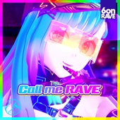 Call me (RAVE) artwork