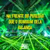 Stream & download Na Frente do Paredão Que o Bumbum Dela Balança